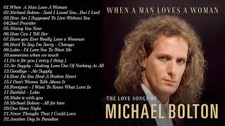 Michael Bolton Greatest Hits💛Best Songs Of Michael Bolton Nonstop Collection Full Album