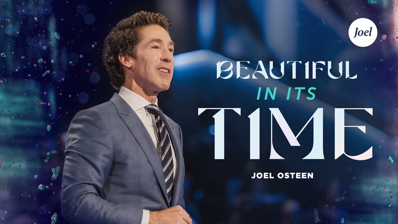 Beautiful In Its Time Joel Osteen YouTube