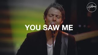 Vignette de la vidéo "You Saw Me - Hillsong Worship"