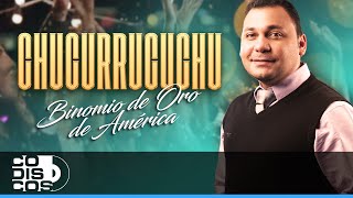 Chucurrucuchu, Binomio De Oro De América - Video