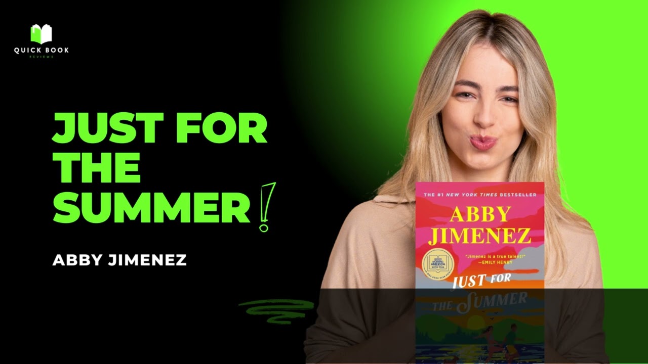 Quick Review | Just for the summer by Abby Jimenez  | Quick Book Review