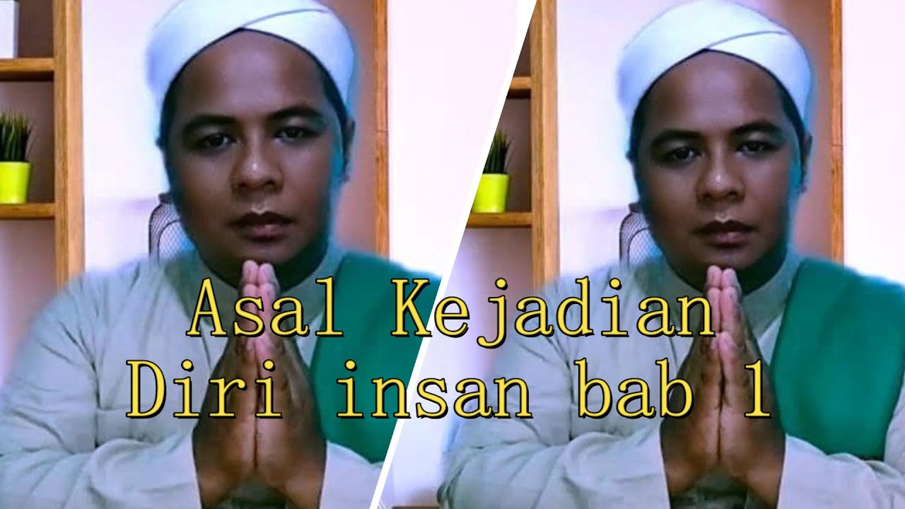 Asal Kejadian Diri insan bab 1