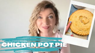 How to Make Homemade Chicken Pot Pie - YUMMY and SAVORY!