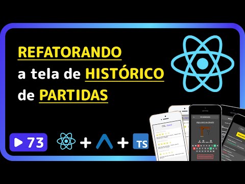 Curso base de React Native 2025: #73 - Refatorando tela de hstórico de partidas