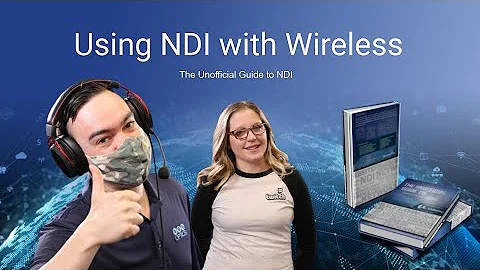 Unofficial Guide to NDI Course - Video #10 - Using NDI with Wireless