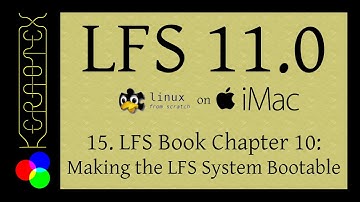 15. LFS Book Chapter 10: Making the LFS System Bootable - LFS 11.0 on iMac