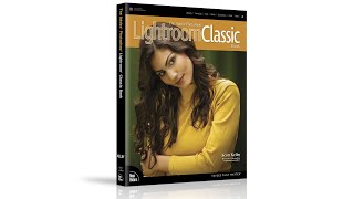 The Adobe Photoshop Lightroom Classic Book by Scott Kelby