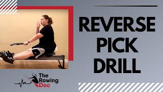 The Reverse Pick Drill for Rowing