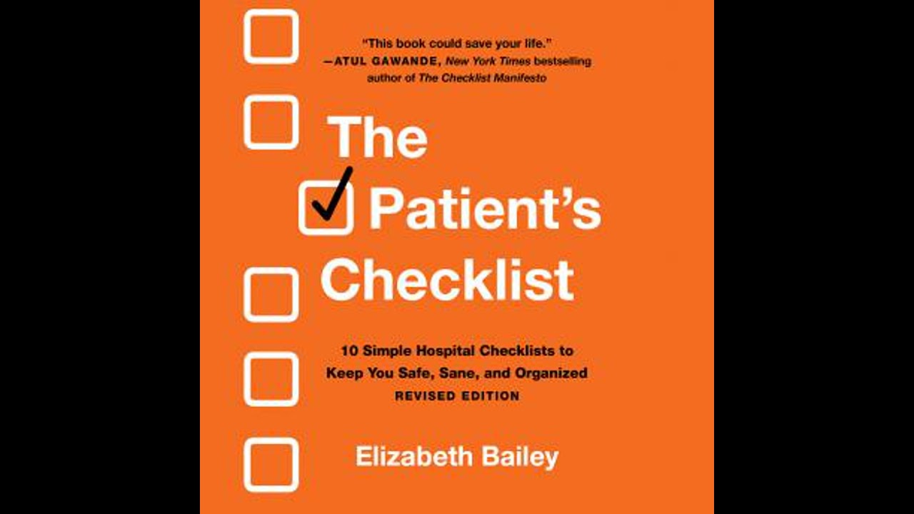 Patient's Checklist: 10 Simple Hospital Checklists to Keep You Safe, Sane, and Organized