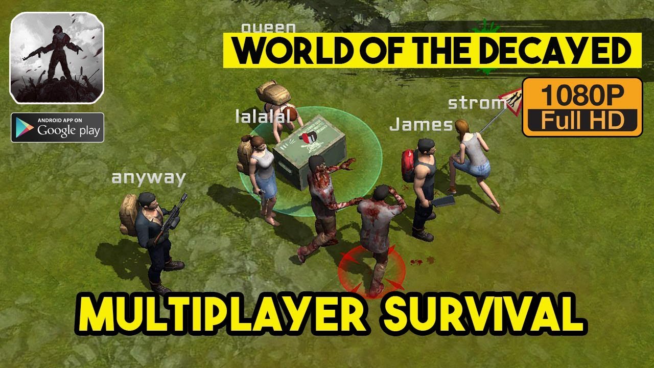 World of the Decayed Gameplay Android - Multiplayer Survival Games ...