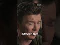 Rick Astley, on dealing with 'Never Gonna Give You Up' burnout