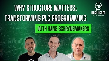 Why Structure Matters: Transforming PLC Programming  With Hans Schrynemakers