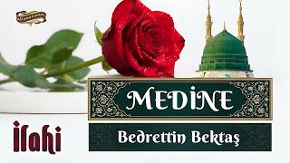 Medine Ravza - I Şerif İlahisi / Bedrettin Bektaş / Ağlatan En Güzel Müziksiz Ilahiler Dinle