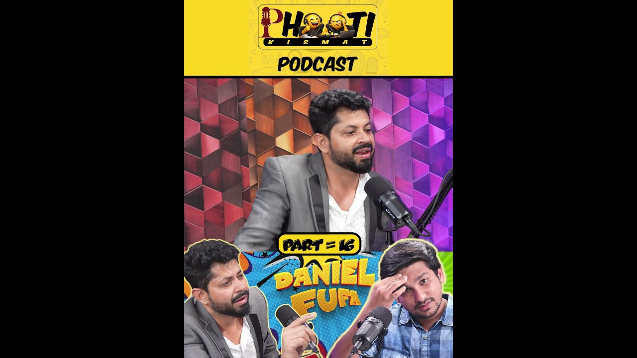 Phooti Kismat | Daniel Fufa | Part- 16 | Funny Podcast | Moongfali Talkies | 