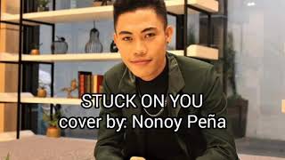 STUCK ON YOU cover by: Nonoy Peña ( with lyrics)