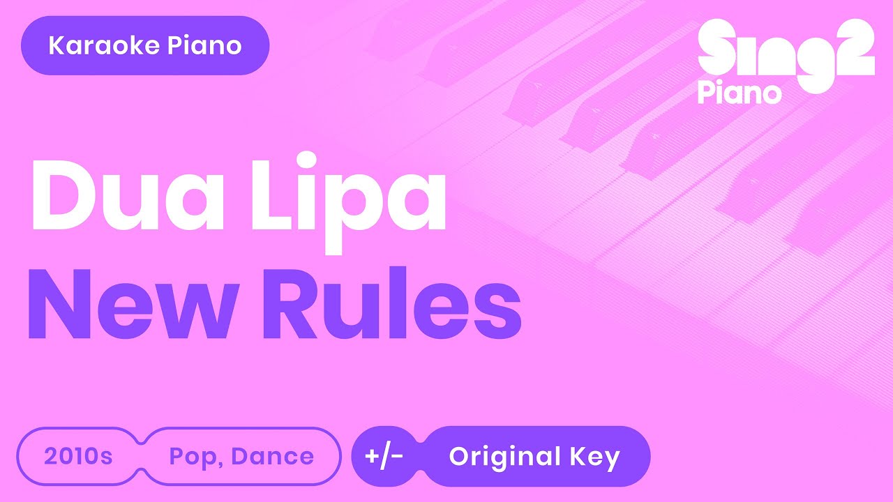 Dua Lipa   New Rules Piano Karaoke