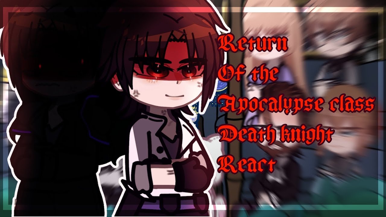✰ Return Of The Apocalypse Class Death Knight React [01/?] ✰🇷🇺🇺🇸
