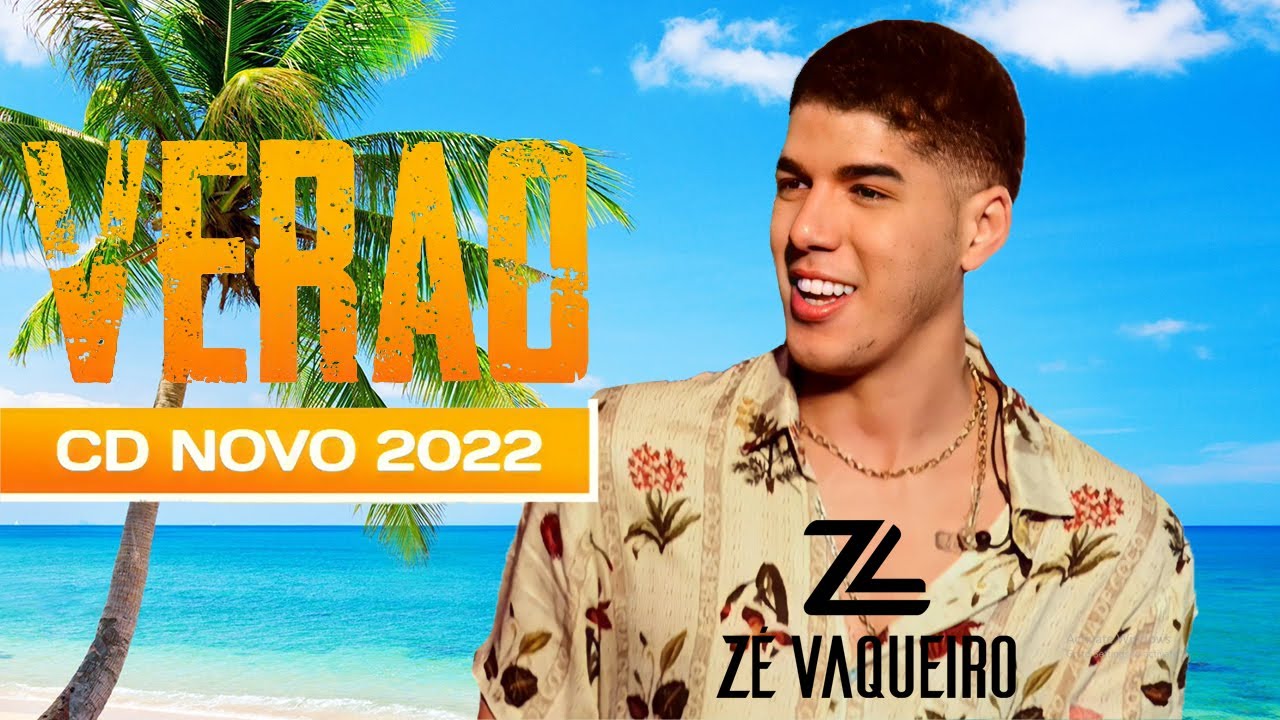 ZÉ VAQUEIRO 2022 ZÉ VAQUEIRO ORIGINAL CD COMPLETO REPERTÓRIO NOVO MUSICAS INÉDITAS YouTube ZÉ VAQUEIRO 2022 ZÉ VAQUEIRO ORIGINAL CD COMPLETO REPERTÓRIO NOVO MUSICAS INÉDITAS YouTube