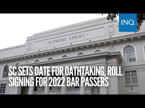 SC sets date for oathtaking, Roll signing for 2022 Bar passers | #INQToday