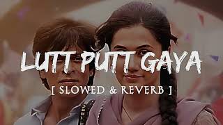 Lutt Putt Gaya  mp3 Download #slowed_reverb #song #slowed #love #highlights