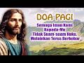 DOA PAGI 🟠 Semoga Iman Kami Kepada-Mu Tidak Suam-suam Kuku, Melainkan Terus Berkobar | Doa Katolik