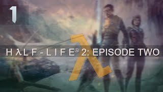 Прохождение HALF-LIFE 2: Episode Two [со всеми достижениями] — Часть 1: В БЕЛУЮ РОЩУ
