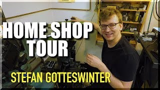 Home Shop Machinist Tour: Stefan Gotteswinter!