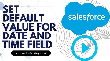 How to Set default value for date and time field in Salesforce