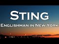 Sting Englishman In New York Lyrics