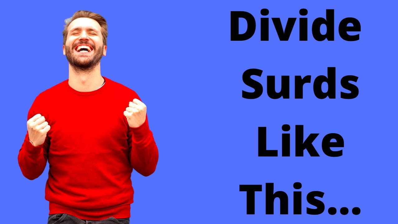 Learning how to divide surds step by step ,How to divide surds easily ...