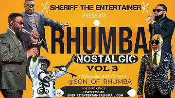 🔥SLOW RHUMBA 🎤NOSTALGIC VOL 3  FT FERRE GOLA 🎙FALLY IPUPA🎙 KOFFI OLOMIDE🔊  SHERIFF THE ENTERTAINER