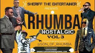 🔥SLOW RHUMBA 🎤NOSTALGIC VOL 3  FT FERRE GOLA 🎙FALLY IPUPA🎙 KOFFI OLOMIDE🔊  SHERIFF THE ENTERTAINER