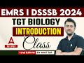 Emrsdsssb tgt biology classes 2024  introduction class by amit sir