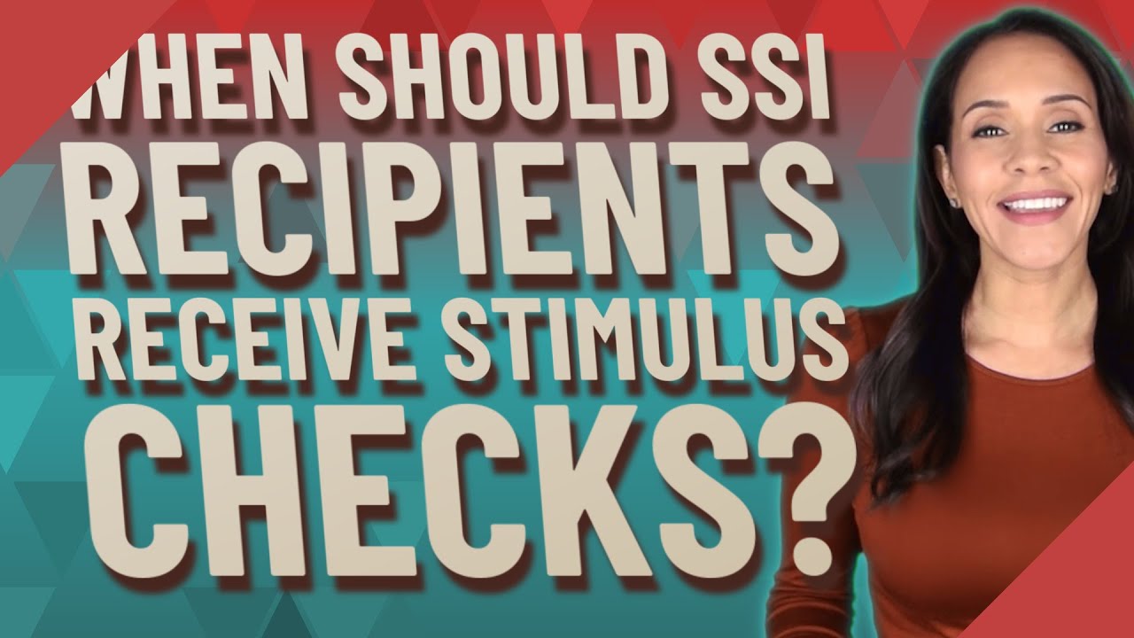 When should SSI recipients receive stimulus checks? YouTube