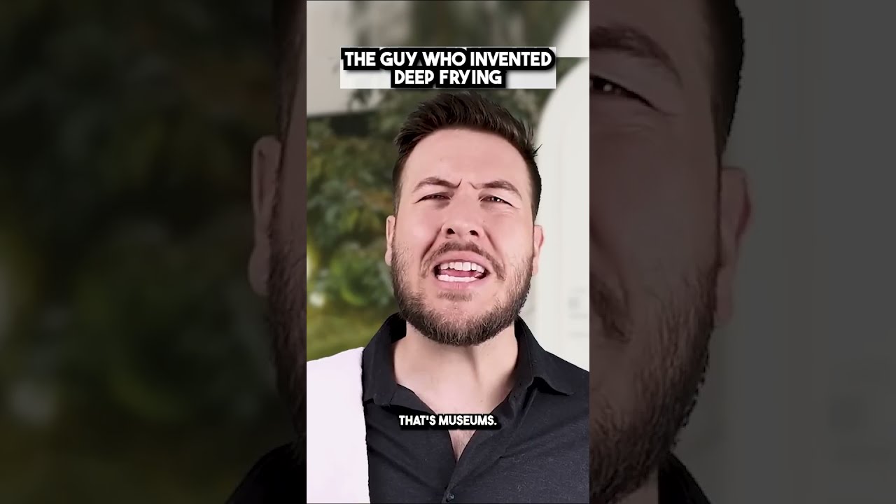 The Guy Who Invented Deep Frying
