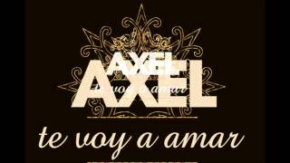 Axel - Te voy a amar