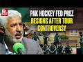Pakistan Hockey Federation President Steps Down After Australia Tour Controversy