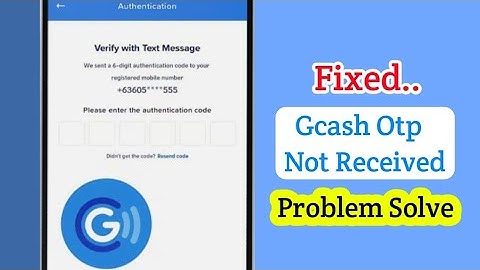 How To Fix Gcash Otp Not Received 2025 | Gcash Otp Code Not Received Problem