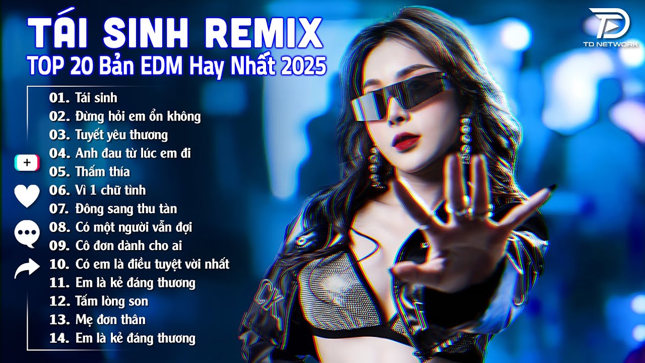 ⁣Tái Sinh Remix ♫ BXH Nhạc Trẻ EDM Hot Trend TRIỆU VIEW - Top 15 Bản EDM TikTok Hay Nhất 2025