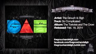 Video thumbnail of "The Grouch & Eligh - So Complicated (Official Audio)"