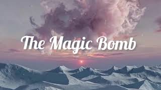 The Magic Bomb ( Music )