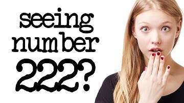 Numerology 222: Seeing Repeating Numbers 222?