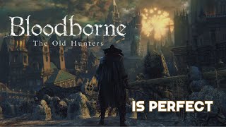 What made Bloodborne's The Old Hunters an excellent DLC?