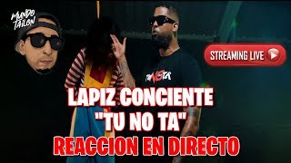 LAPIZ CONCIENTE - Tú No Ta' (TIRAERA PA MOZART) - REACCION