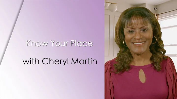 Cheryl Martin| Know Your Place