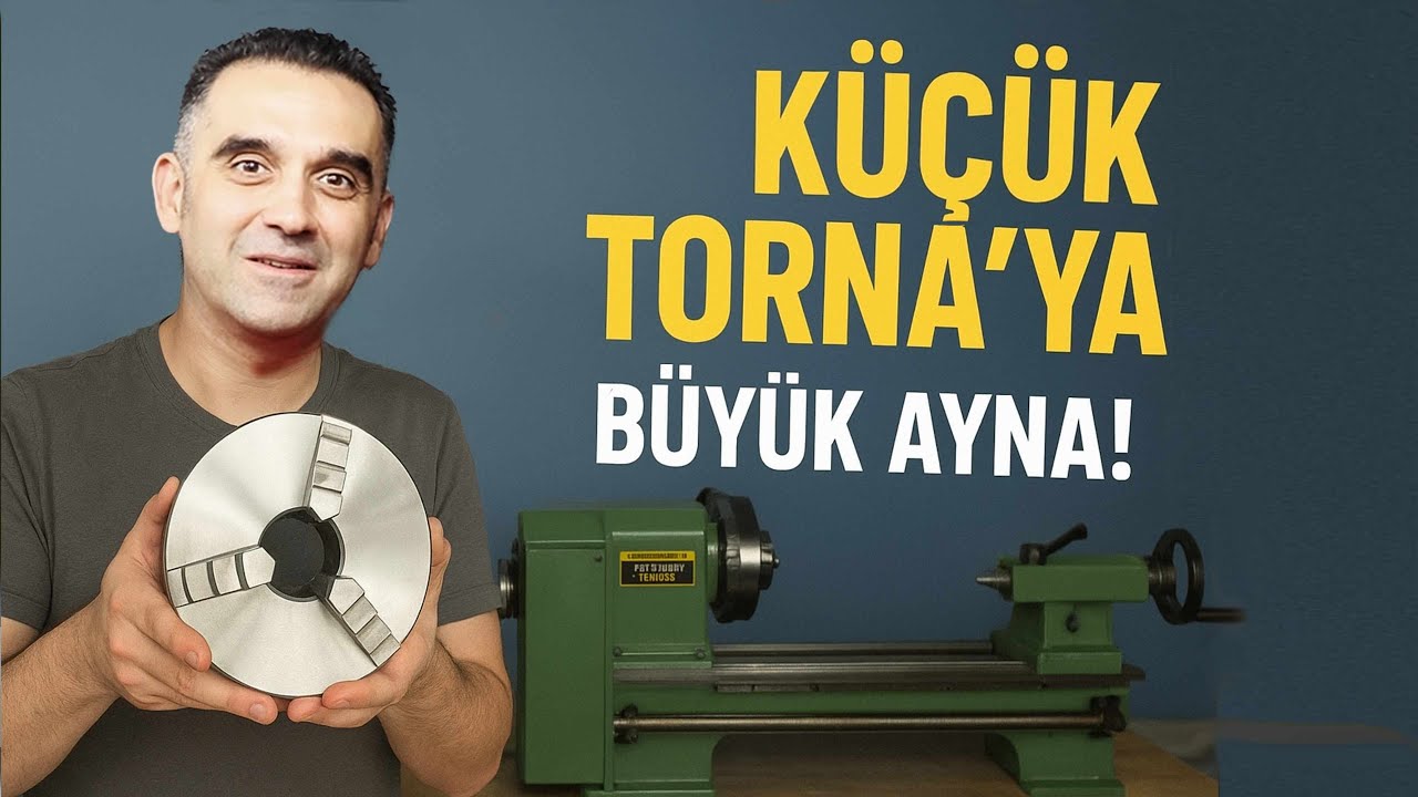 Mini Tornaya Büyük Ayna Takmak – Kendi Flanşımı Tornada Yaptım! Foreman TB1835