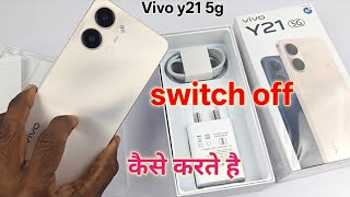 Vivo y21 power button se switch off kaise kare | how to power off vivo y21