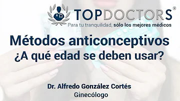 ¿A qué edad se pueden utilizar métodos anticonceptivos?