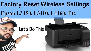 How To Reset Wireless Settings In Epson Eco Tank Printers