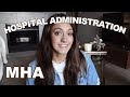 WHY I CHOSE TO BE A HOSPITAL ADMINISTRATOR | MHA Degree